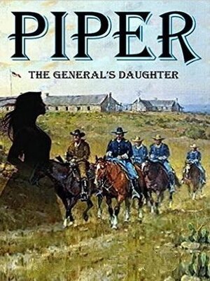 cover image of Piper--The General's Daughter